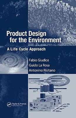 E-Book (pdf) Product Design for the Environment von Fabio Giudice, Guido La Rosa, Antonino Risitano