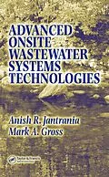 E-Book (pdf) Advanced Onsite Wastewater Systems Technologies von Anish R. Jantrania, Mark A. Gross