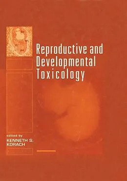 E-Book (pdf) Reproductive and Developmental Toxicology von Kenneth S Korach