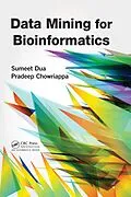 E-Book (pdf) Data Mining for Bioinformatics von Sumeet Dua, Pradeep Chowriappa