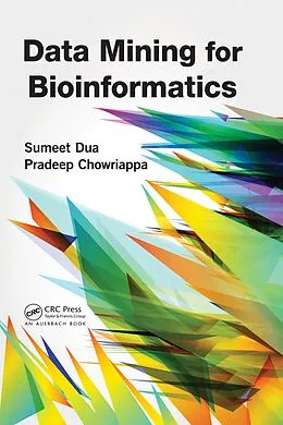 E-Book (pdf) Data Mining for Bioinformatics von Sumeet Dua, Pradeep Chowriappa