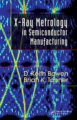 E-Book (pdf) X-Ray Metrology in Semiconductor Manufacturing von D. Keith Bowen, Brian K. Tanner