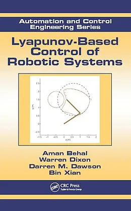 E-Book (pdf) Lyapunov-Based Control of Robotic Systems von Aman Behal, Warren Dixon, Darren M. Dawson