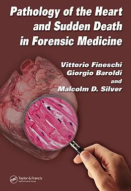 E-Book (pdf) Pathology of the Heart and Sudden Death in Forensic Medicine von Vittorio Fineschi, Giorgio Baroldi, Malcolm D. Silver