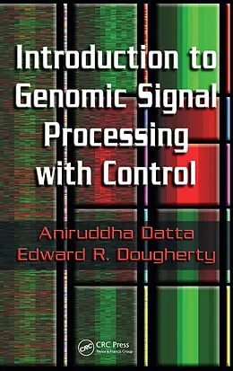 E-Book (pdf) Introduction to Genomic Signal Processing with Control von Aniruddha Datta, Edward R. Dougherty