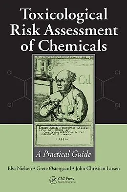 PDF Toxicological Risk Assessment of Chemicals von Elsa Nielsen, Grete Ostergaard, John Christian Larsen