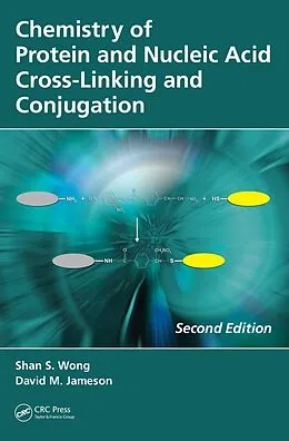 E-Book (pdf) Chemistry of Protein and Nucleic Acid Cross-Linking and Conjugation von Shan S. Wong, David M. Jameson
