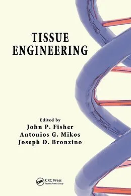 E-Book (pdf) Tissue Engineering von John P. Fisher, Antonios G. Mikos, Joseph D. Bronzino