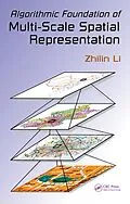 E-Book (pdf) Algorithmic Foundation of Multi-Scale Spatial Representation von Zhilin Li