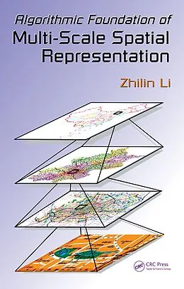 E-Book (pdf) Algorithmic Foundation of Multi-Scale Spatial Representation von Zhilin Li
