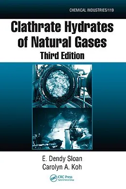 E-Book (pdf) Clathrate Hydrates of Natural Gases von E. Dendy Sloan Jr., Carolyn A. Koh