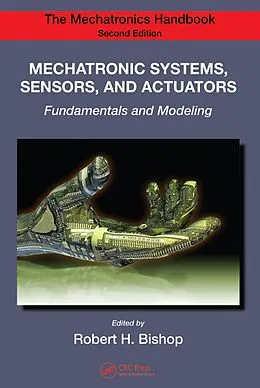 E-Book (pdf) Mechatronic Systems, Sensors, and Actuators von Robert H. Bishop