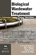 E-Book (pdf) Biological Wastewater Treatment von C. P. Leslie Grady Jr., Glen T. Daigger, Nancy G. Love