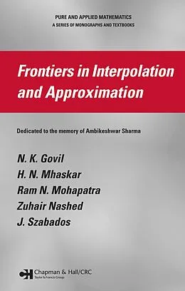 E-Book (pdf) Frontiers in Interpolation and Approximation von N. K. Govil, H. N. Mhaskar, Ram N. Mohapatra