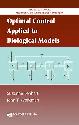 E-Book (pdf) Optimal Control Applied to Biological Models von Suzanne Lenhart, John T. Workman