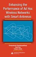 E-Book (pdf) Enhancing the Performance of Ad Hoc Wireless Networks with Smart Antennas von Somprakash Bandyopadhyay, Siuli Roy, Tetsuro Ueda