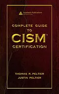 PDF Complete Guide to CISM Certification von Thomas R. Peltier, Justin Peltier