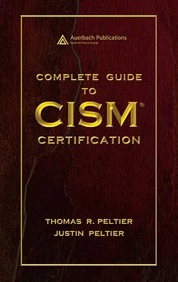 E-Book (pdf) Complete Guide to CISM Certification von Thomas R. Peltier, Justin Peltier