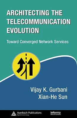 E-Book (pdf) Architecting the Telecommunication Evolution von Vijay K. Gurbani, Xian-He Sun