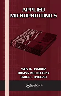 E-Book (pdf) Applied Microphotonics von Wes R. Jamroz, Roman Kruzelecky, Emile I. Haddad