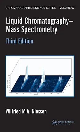 E-Book (pdf) Liquid Chromatography-Mass Spectrometry von Wilfried M. A. Niessen