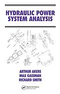 E-Book (pdf) Hydraulic Power System Analysis von Arthur Akers, Max Gassman, Richard Smith