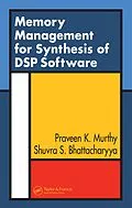E-Book (pdf) Memory Management for Synthesis of DSP Software von Praveen K. Murthy, Shuvra S. Bhattacharyya