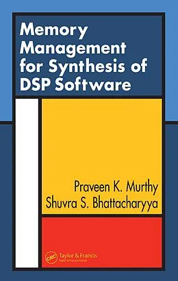 E-Book (pdf) Memory Management for Synthesis of DSP Software von Praveen K. Murthy, Shuvra S. Bhattacharyya