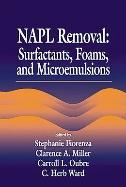 E-Book (pdf) NAPL Removal Surfactants, Foams, and Microemulsions von C. H. Ward
