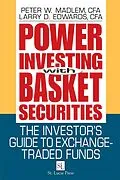 E-Book (pdf) Power Investing With Basket Securities von Peter W. Madlem, Larry D. Edwards