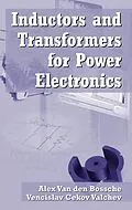 E-Book (pdf) Inductors and Transformers for Power Electronics von Vencislav Cekov Valchev, Alex van den Bossche