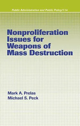 E-Book (pdf) Nonproliferation Issues For Weapons of Mass Destruction von Mark A. Prelas, Michael S. Peck