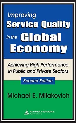 E-Book (pdf) Improving Service Quality in the Global Economy von Michael Milakovich, Harvey W. Blanch