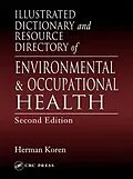 E-Book (pdf) Illustrated Dictionary and Resource Directory of Environmental and Occupational Health, Second Edition von Herman Koren