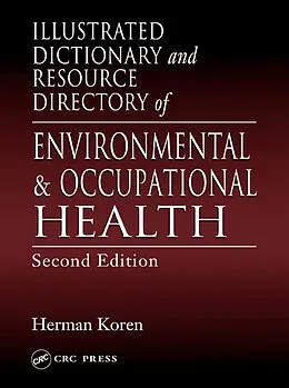 E-Book (pdf) Illustrated Dictionary and Resource Directory of Environmental and Occupational Health, Second Edition von Herman Koren