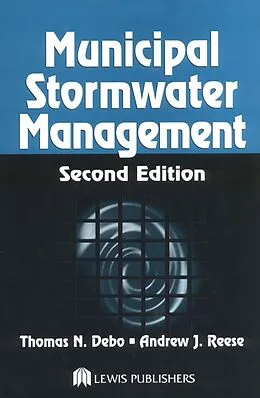 E-Book (pdf) Municipal Stormwater Management von Thomas N. Debo, Andrew Reese