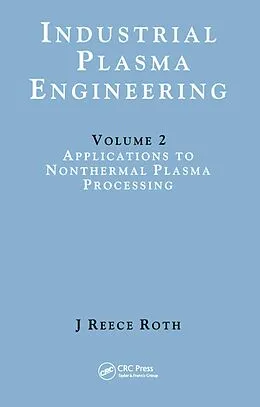 PDF Industrial Plasma Engineering von J. Reece Roth