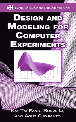 E-Book (pdf) Design and Modeling for Computer Experiments von Kai-Tai Fang, Runze Li, Agus Sudjianto