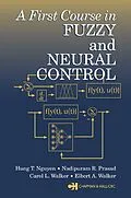 E-Book (pdf) A First Course in Fuzzy and Neural Control von Hung T. Nguyen, Nadipuram R. Prasad, Carol L. Walker