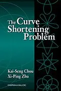 E-Book (pdf) The Curve Shortening Problem von Kai-Seng Chou, Xi-Ping Zhu