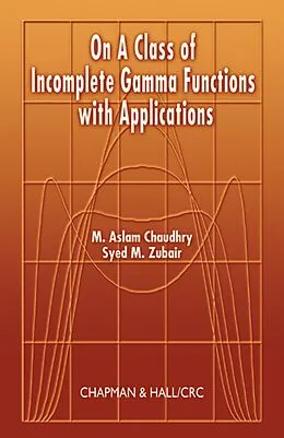 E-Book (pdf) On a Class of Incomplete Gamma Functions with Applications von M. Aslam Chaudhry, Syed M. Zubair