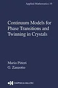 E-Book (pdf) Continuum Models for Phase Transitions and Twinning in Crystals von Mario Pitteri, G. Zanzotto