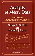 E-Book (pdf) Analysis of Messy Data, Volume III von George A. Milliken, Dallas E. Johnson