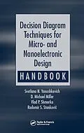 E-Book (pdf) Decision Diagram Techniques for Micro- and Nanoelectronic Design Handbook von Svetlana N. Yanushkevich, D. Michael Miller, Vlad P. Shmerko