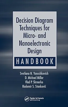 E-Book (pdf) Decision Diagram Techniques for Micro- and Nanoelectronic Design Handbook von Svetlana N. Yanushkevich, D. Michael Miller, Vlad P. Shmerko