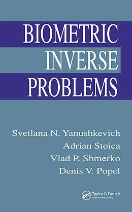 E-Book (pdf) Biometric Inverse Problems von Svetlana N. Yanushkevich, Adrian Stoica, Vlad P. Shmerko