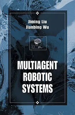E-Book (pdf) Multiagent Robotic Systems von Jiming Liu, Jianbing Wu