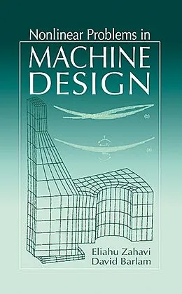 E-Book (pdf) Nonlinear Problems in Machine Design von Eliahu Zahavi, David M. Barlam