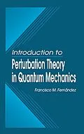 E-Book (pdf) Introduction to Perturbation Theory in Quantum Mechanics von Francisco M. Fernandez