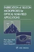 E-Book (pdf) Fabrication of Silicon Microprobes for Optical Near-Field Applications von Phan Ngoc Minh, Ono Takahito, Esashi Masayoshi